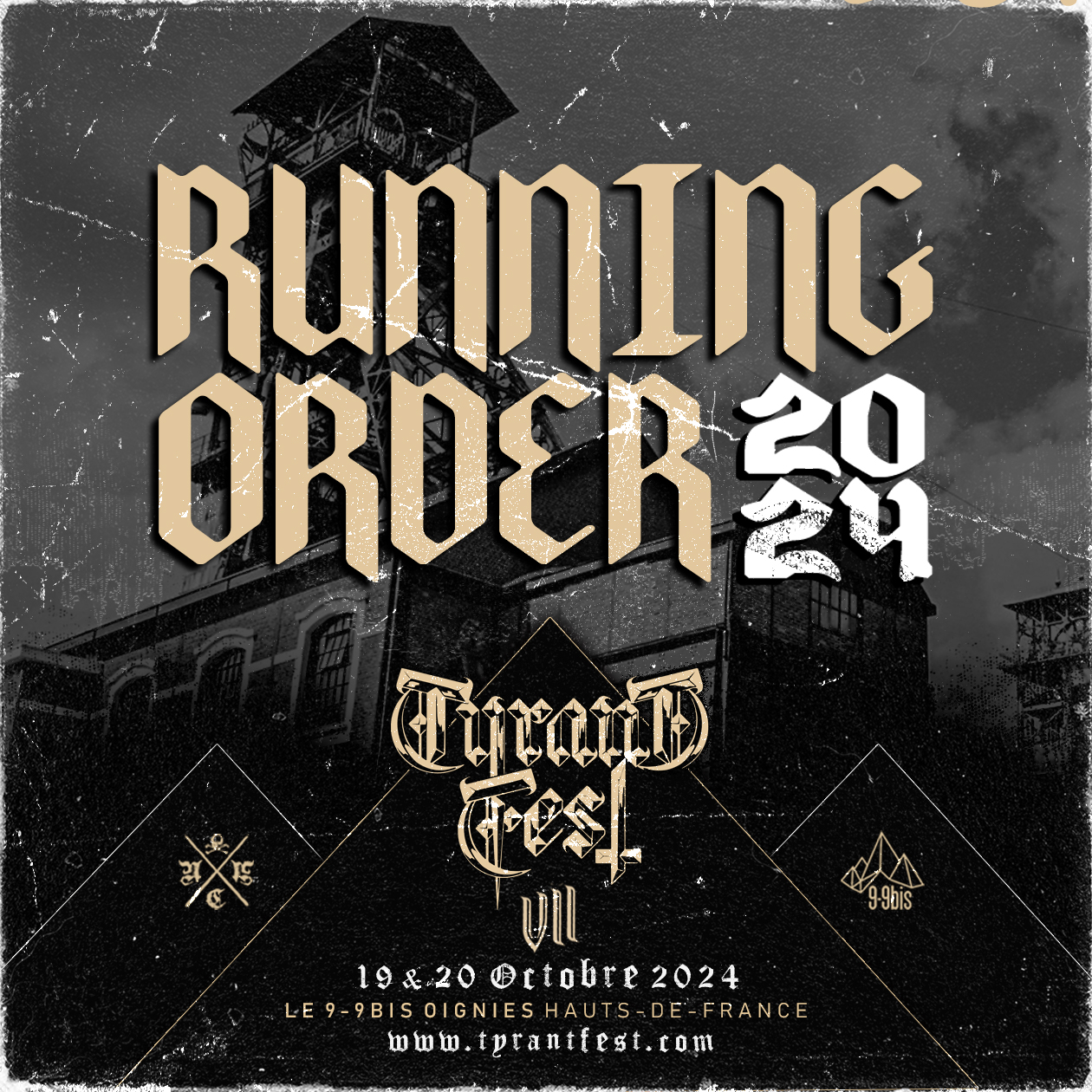Le Running-Order du Tyrant Fest est dispo