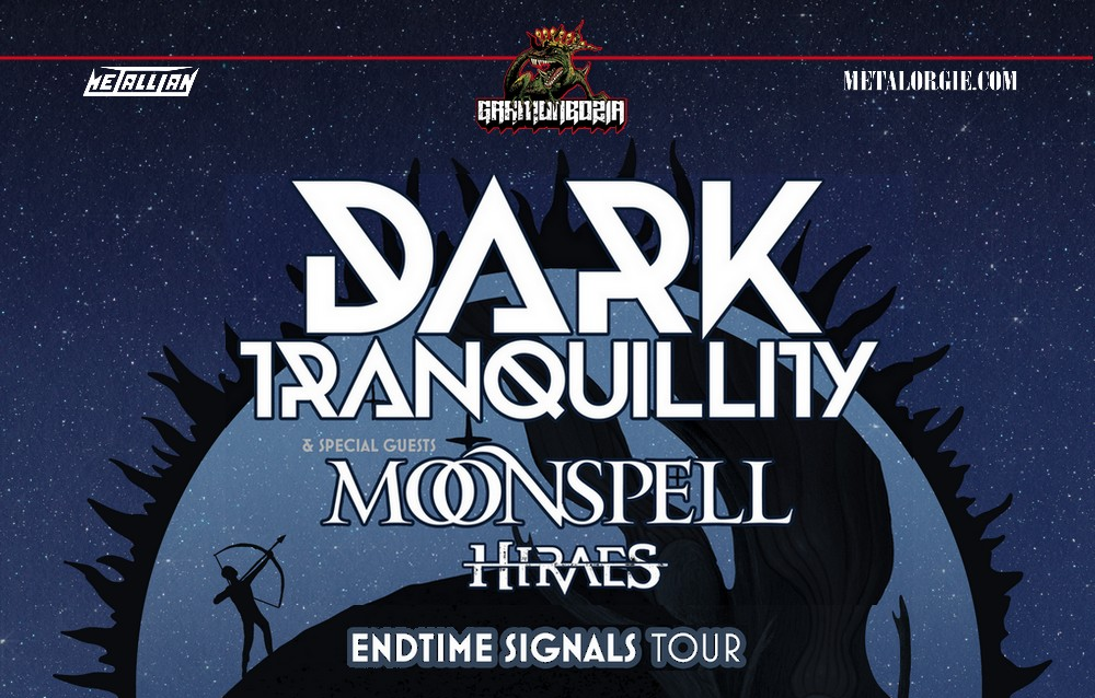 CONCERT : DARK TRANQUILLITY + MOONSPELL + HIRAES