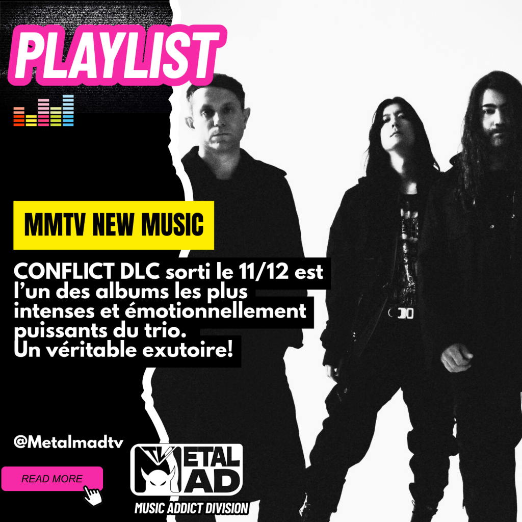 Image promotionnelle pour une playlist musicale, mettant en avant le nouvel album 'CONFLICT DLC' du trio, avec un fond noir et des artistes en vêtements sombres. Texte informatif sur la sortie de l'album et ses caractéristiques émotionnelles puissantes.